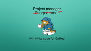 Project manager
 