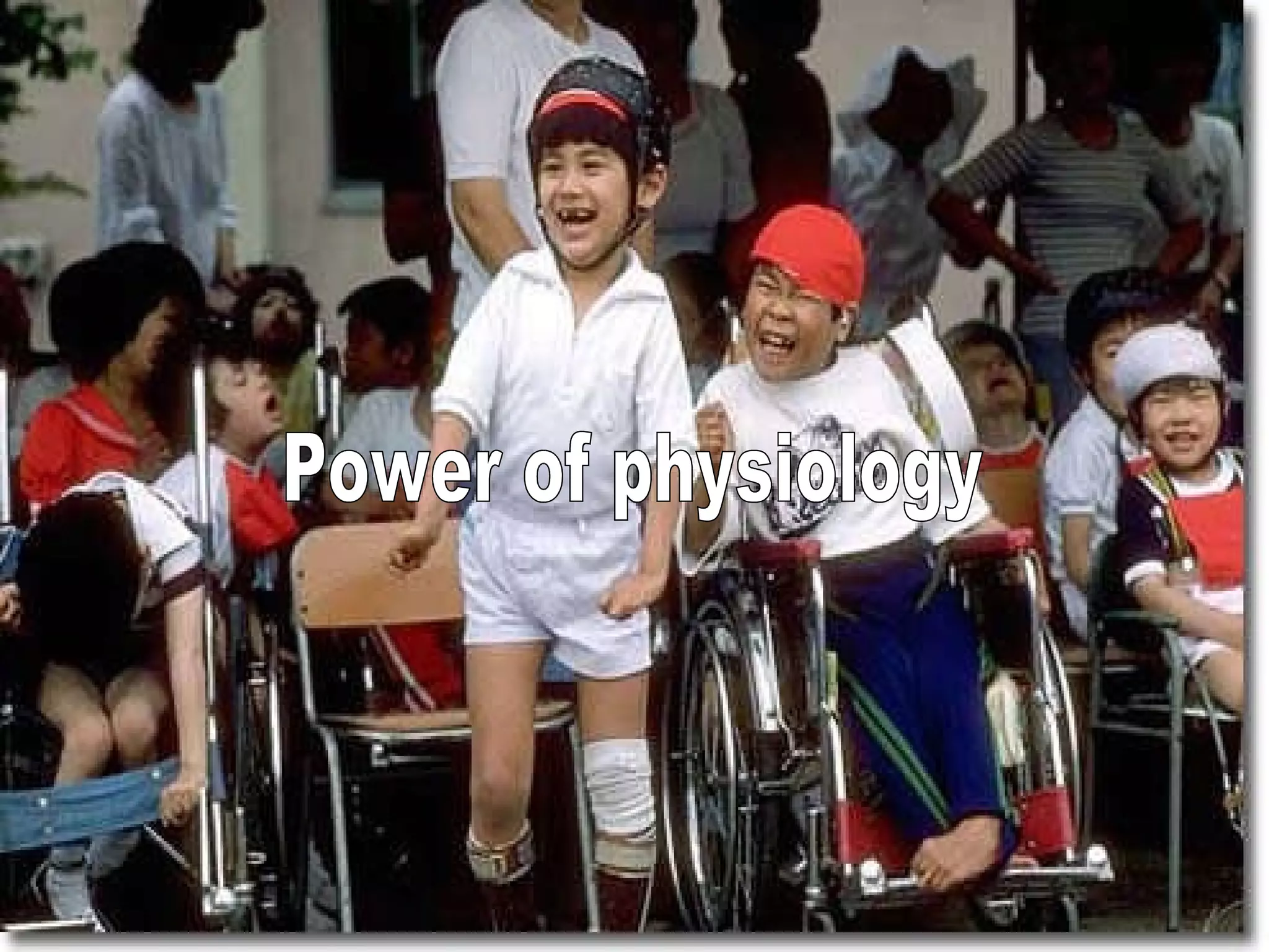 Power of physiology 