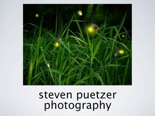 steven puetzer
 photography
 