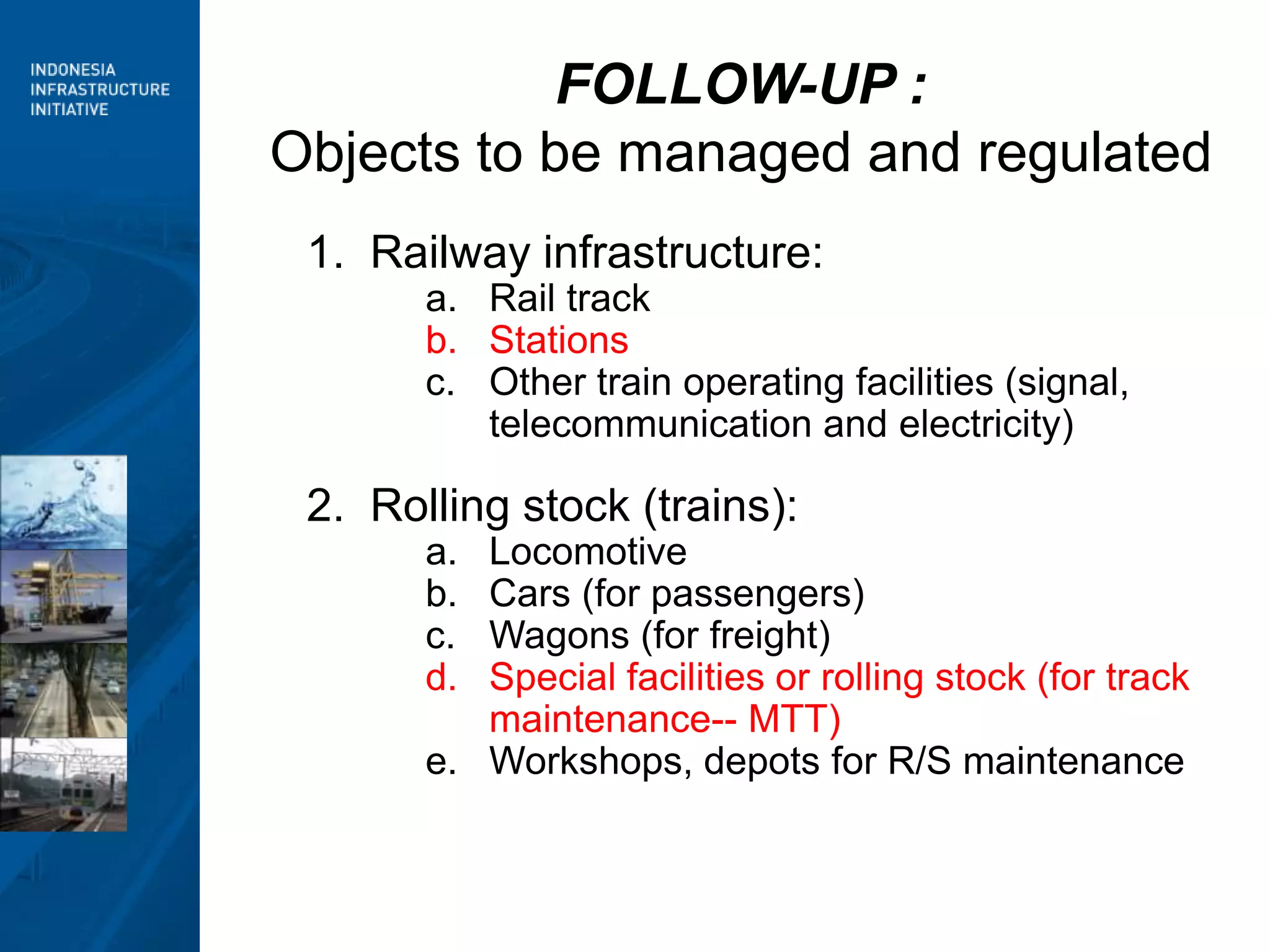 Rail Transport  Shares  WorldwideCOUNTRY             Passenger          FreightJapan 			    29%                                      5%EU  & USA		     <  10%		10 – 30 %Indonesia		     6 – 7 %		  < 1 %Sumber : diolah dari berbagai sumber