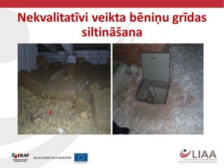 Nekvalitatīvi veikta bēniņu grīdas
siltināšana
 