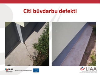 Citi būvdarbu defekti
 