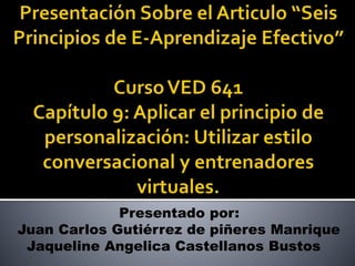 Presentado por:
Juan Carlos Gutiérrez de piñeres Manrique
Jaqueline Angelica Castellanos Bustos
 