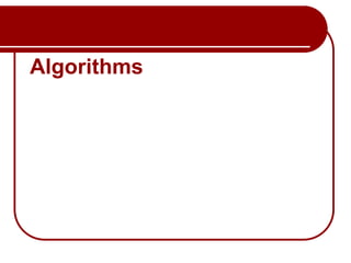 Algorithms
 