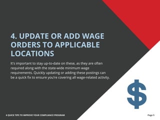 4. UPDATE OR ADD WAGE
ORDERS TO APPLICABLE
LOCATIONS
It's important to stay up-to-date on these, as they are often
require...