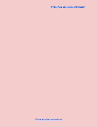 iPhone App Development Company
iPhone app development India
 