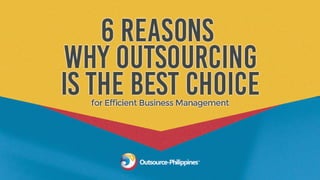 6 Reasons Outsourcing is Still the Best Choice You Can Make for Your Business