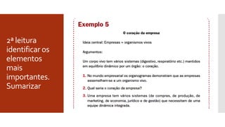 2ª leitura
identificar os
elementos
mais
importantes.
Sumarizar
 
