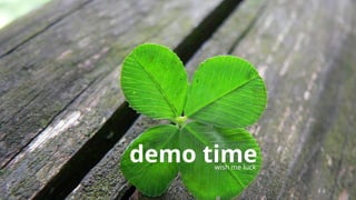 demo timewish me luck
 