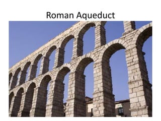 Roman Aqueduct
 