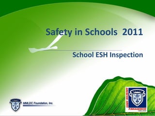School ESH Inspection Safety in Schools  2011 