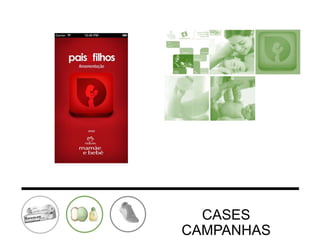 CASES
CAMPANHAS

 