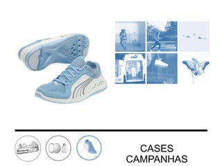 CASES
CAMPANHAS

 