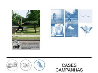 CASES
CAMPANHAS

 