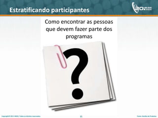 Estratificando participantes