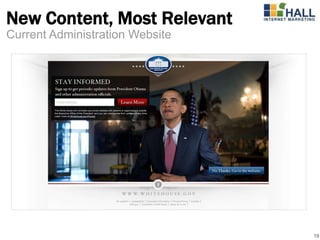 New Content, Most Relevant
Current Administration Website




                                 19
 