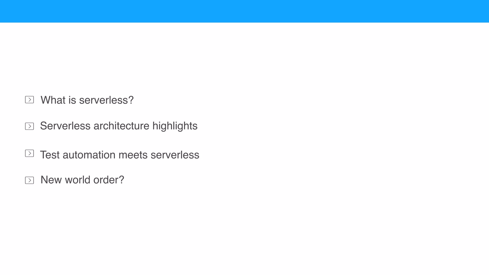 Test automation meets serverless
What is serverless?
Serverless architecture highlights
New world order?
 