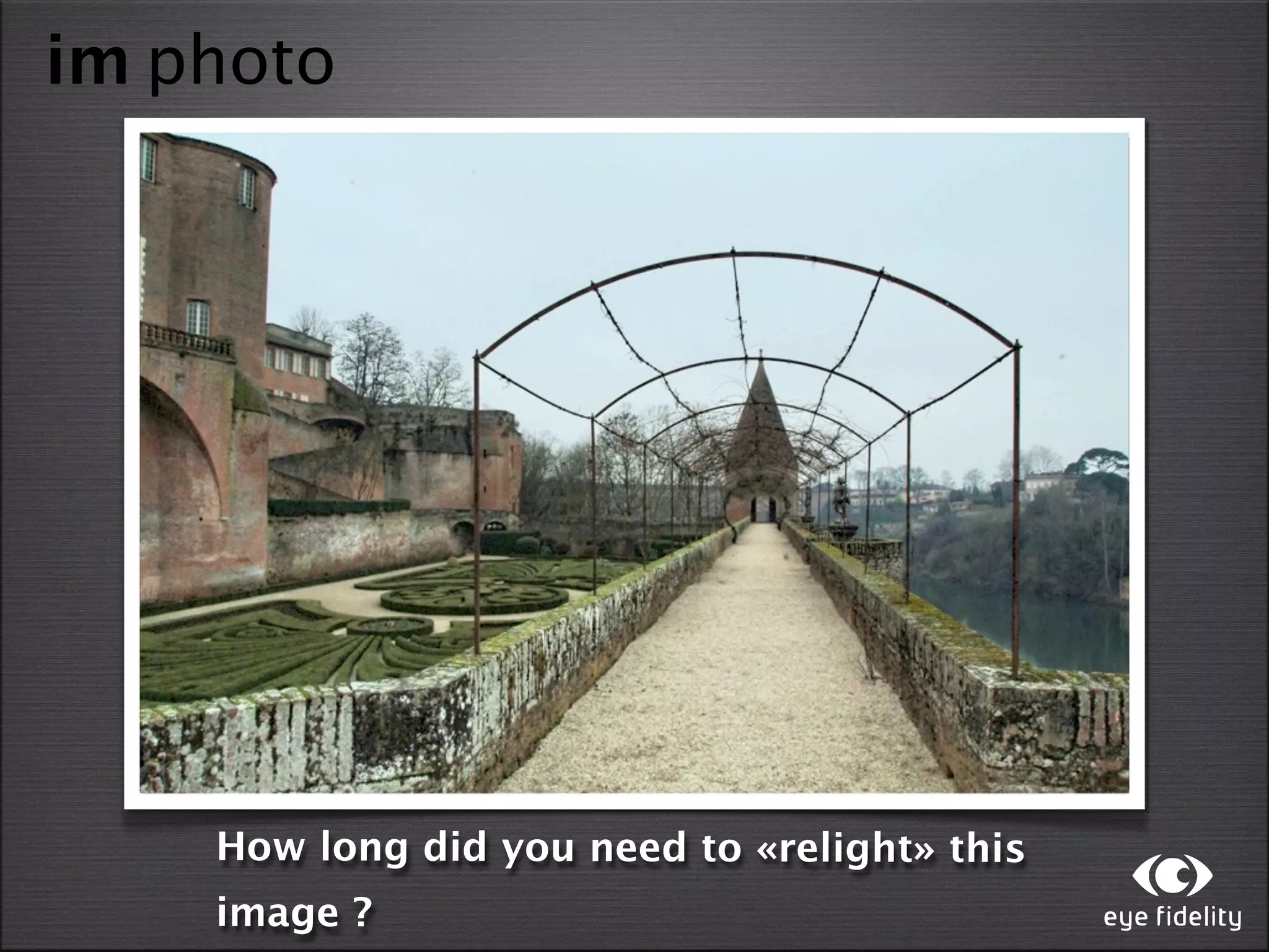 im photo




    How long did you need to «relight» this
    image ?
 