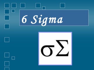 6   Sigma   
