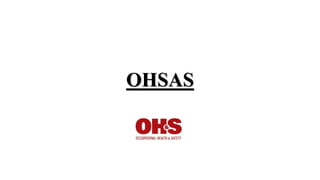 OHSAS
 