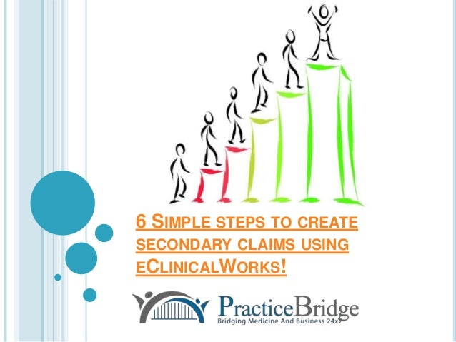 simple steps to create secondary claims using eclinicalworks eclinic works