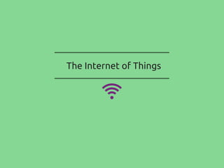 The Internet of Things
 