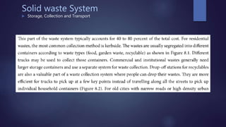 Solid waste System
 Storage, Collection and Transport
 