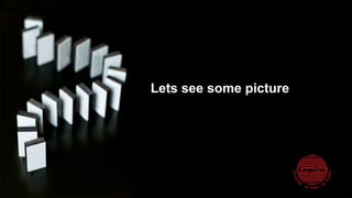 Lets see some picture
 