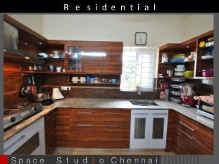R e s i d e n t i a l 
S p a c e S t u d i o C h e n n a i 
 