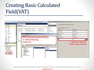 Copyright 2014 © Ram Kedem. All rights reserved. Not to be reproduced without written consent. ramkedem.com 
Creating Basic Calculated Field(VAT)  
