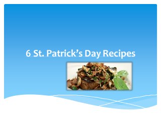 6 St. Patrick’s Day Recipes
 