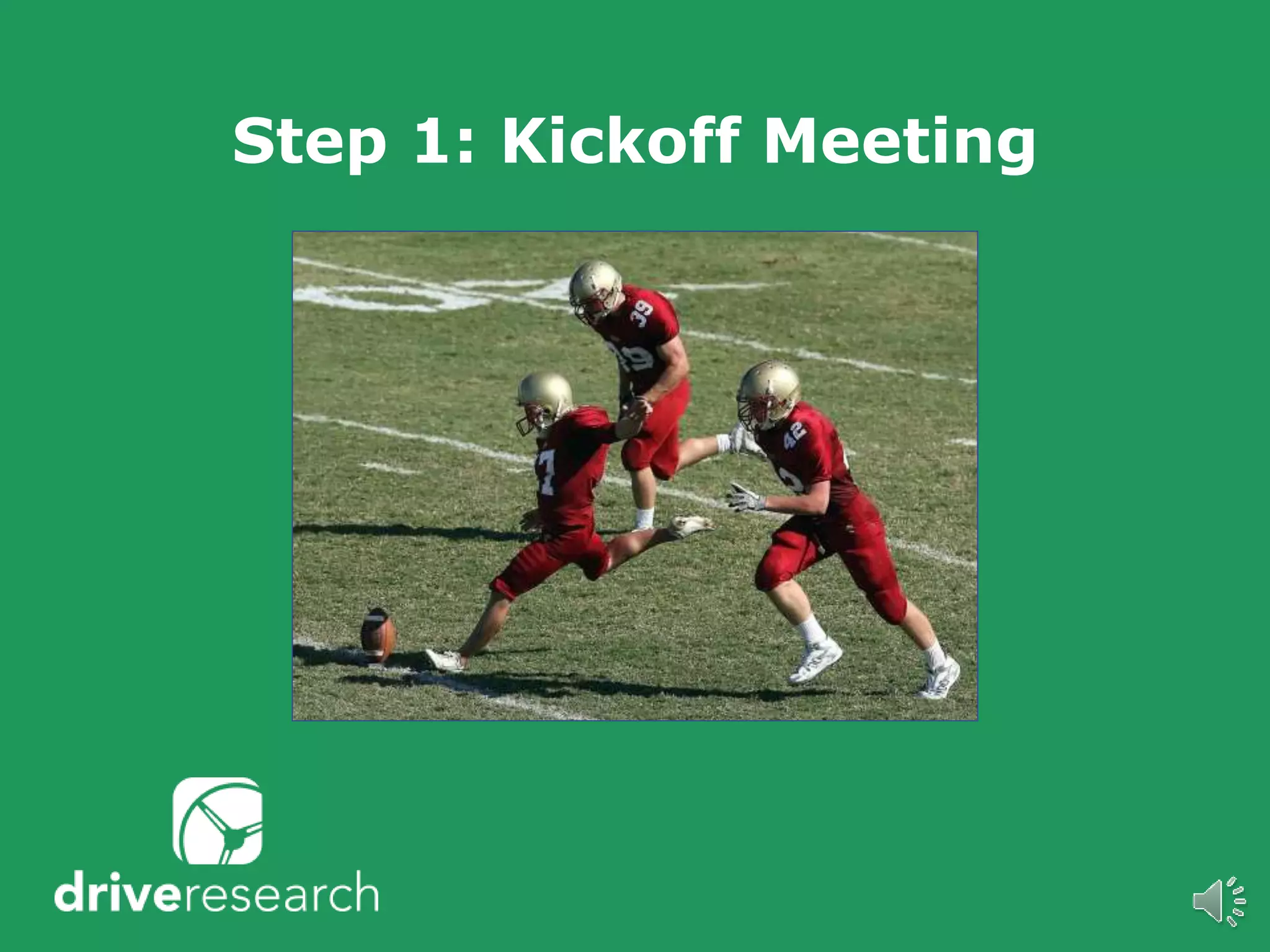 Step 1: Kickoff Meeting