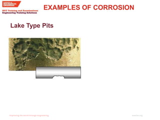 imeche.org
EXAMPLES OF CORROSION
Lake Type Pits
 