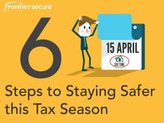 6 Steps to Staying Safer this Tax Season