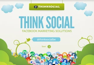 FACEBOOK MARKETING SOLUTIONS

                    @thinksocialbe

                            Start



Www.Mywebsite.Com   |   +12 34 567 890   |   Street Address 12345, City, Country
 