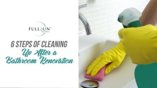 6 Steps Of Cleaning Up After A Bathroom Renovation