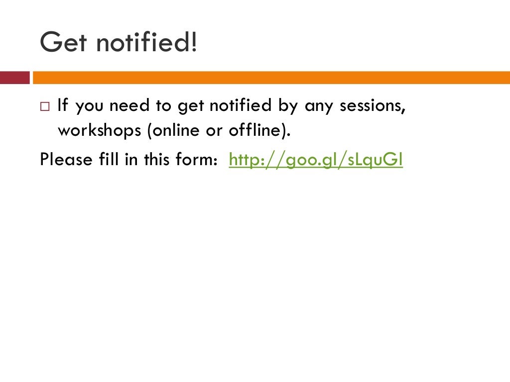 Get notified! If you