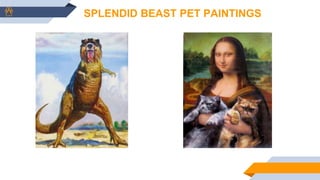 SPLENDID BEAST PET PAINTINGS
 
