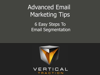 Advanced Email  Marketing Tips 6 Easy Steps To  Email Segmentation 