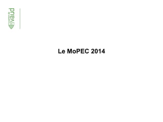 Le MoPEC 2014
 