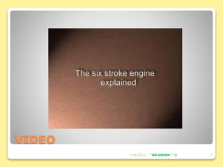 VIDEO
7/14/2017 7"GO GREEN " :)
 