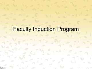 Faculty Induction Program
 