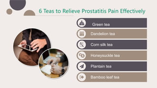 Dandelion tea
Corn silk tea
Honeysuckle tea
Plantain tea
Bamboo leaf tea
Green tea
 