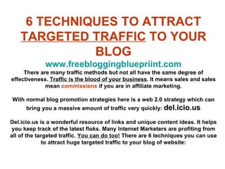 6 techniques to attrack massive targeted traffic to your blog