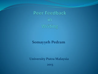 Somayyeh Pedram
University Putra Malaysia
2013
 