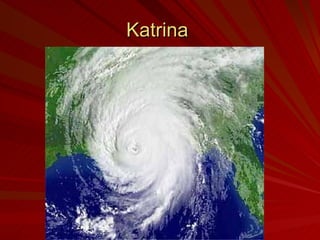 Katrina  