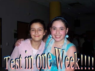 Test in one Week!!!! 