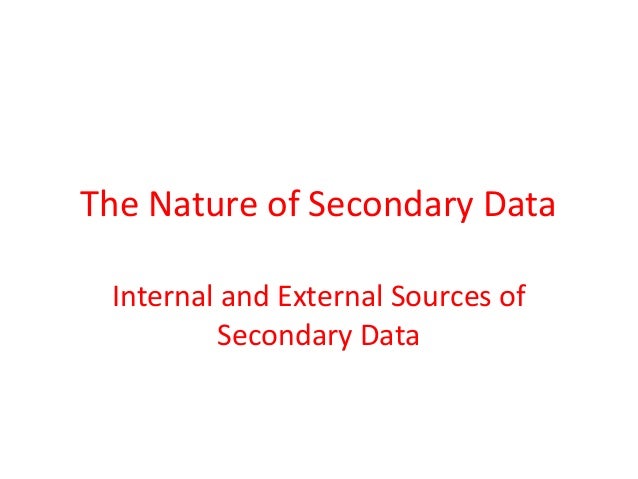 6 the nature of secondary data secondary data