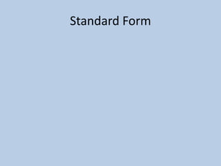 Standard Form
 