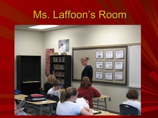 Ms. Laffoon’s Room 